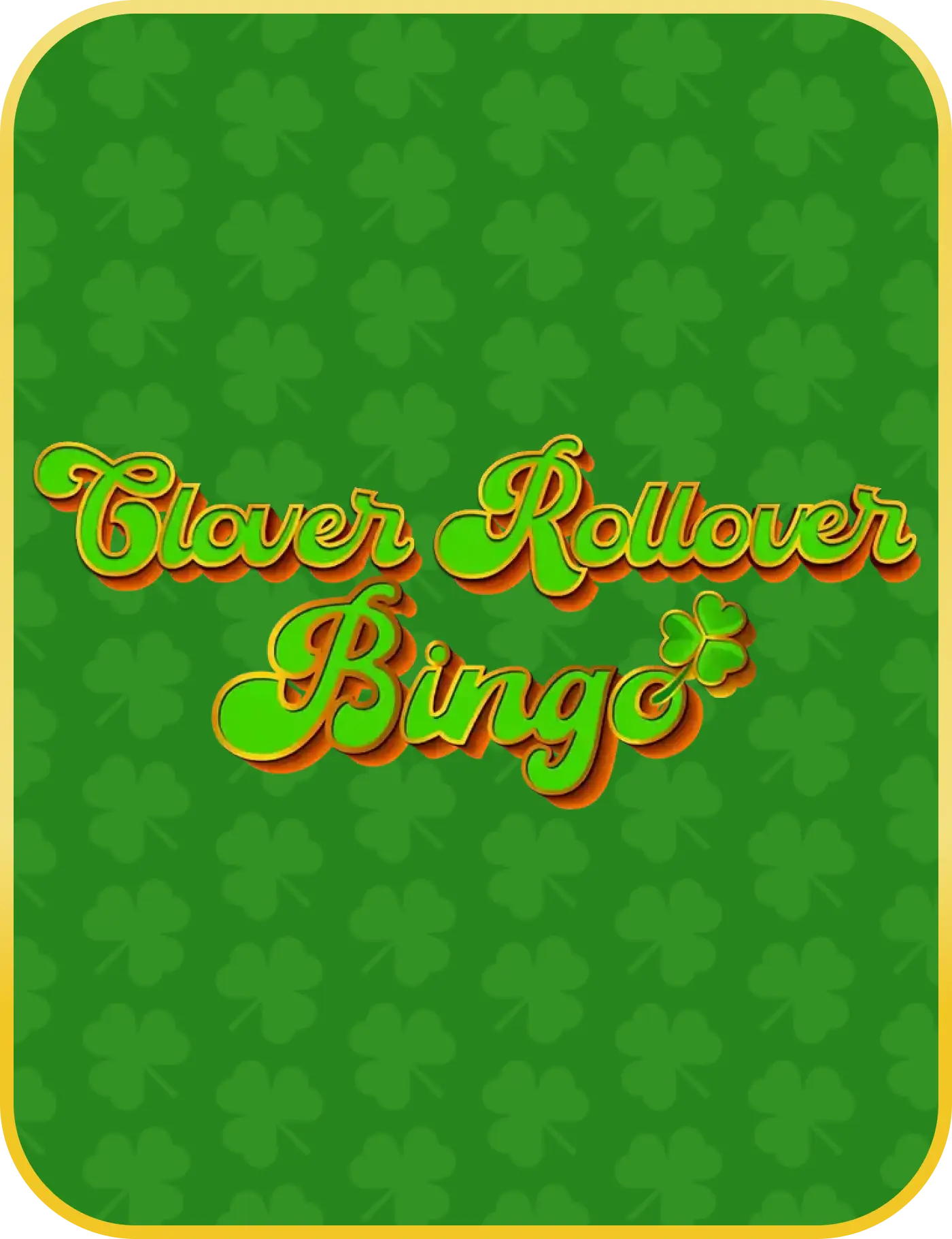 Clover Rollover Bingo