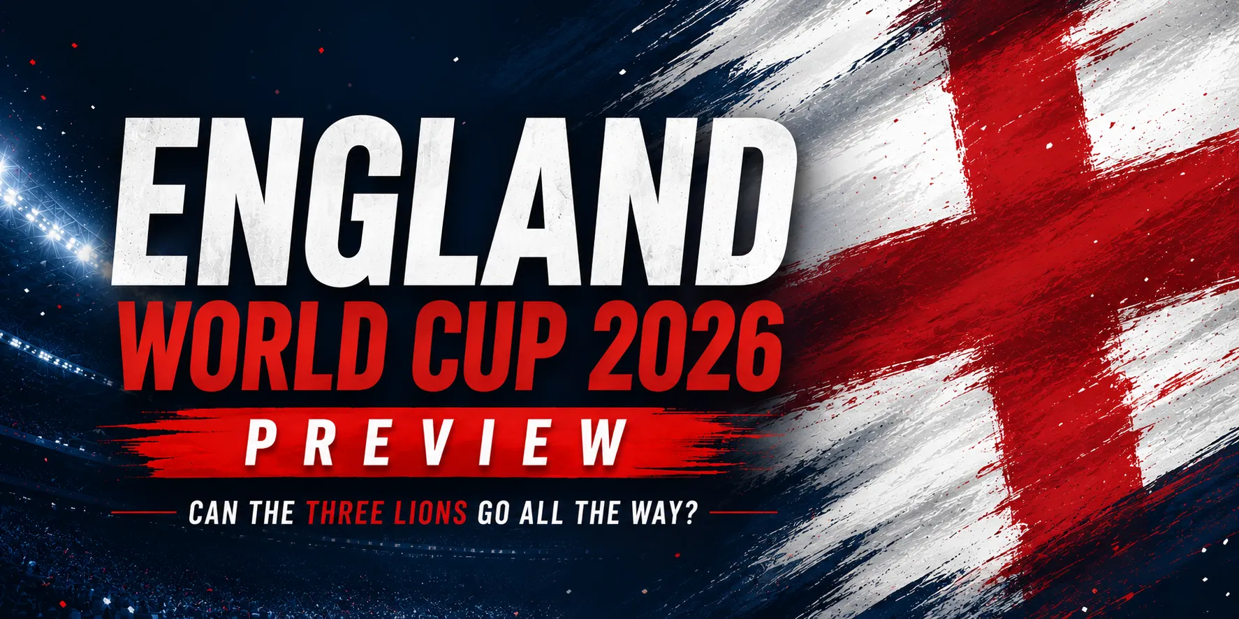 England World Cup Preview 2026